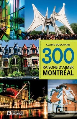 300 raisons d'aimer Montréal - paperback Ryel, Olivier|Bouchard, Claire|Par...