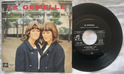 45 LE GEMELLE - MI TROVERAI - QUANDO SEI CON ME - ANNO 1965 - SCMQ 1890