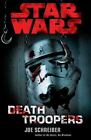 Death Troopers: Star Wars - Schreiber, Joe - Good