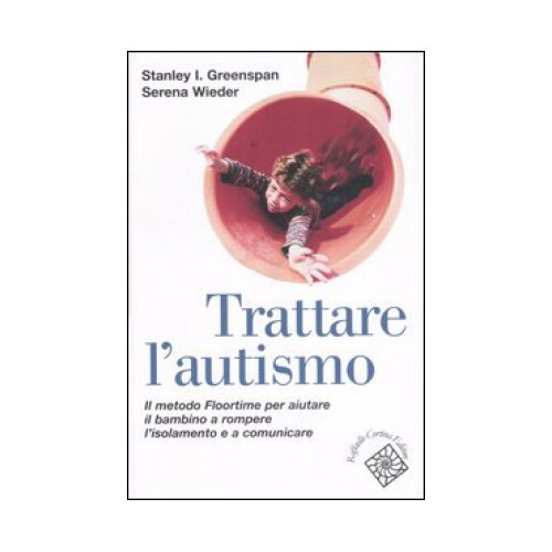 LIBRO TRATTARE L'AUTISMO - STANLEY GREENSPAN, SERENA WIEDER