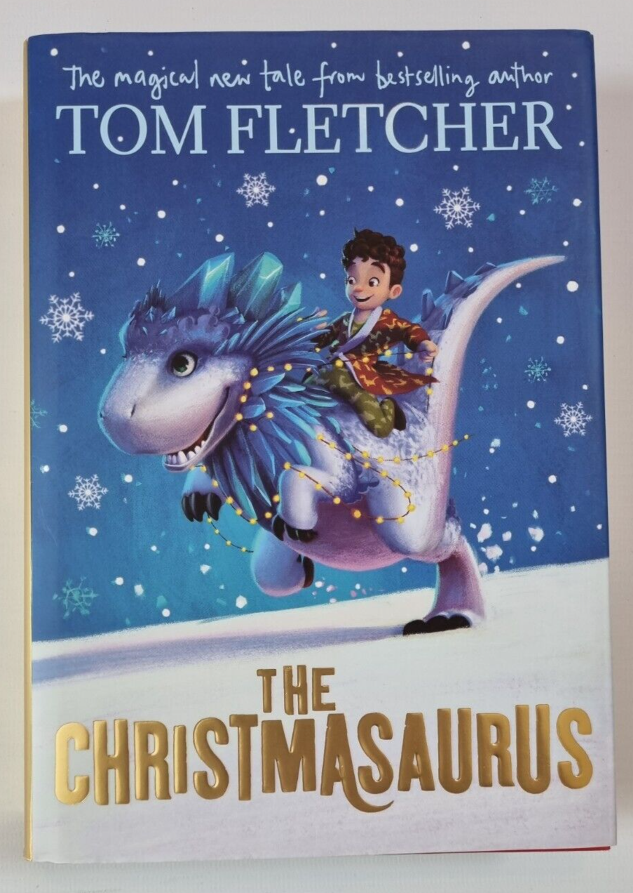 The Christmasaurus Tom Fletcher Hardback Christmas Kids Book