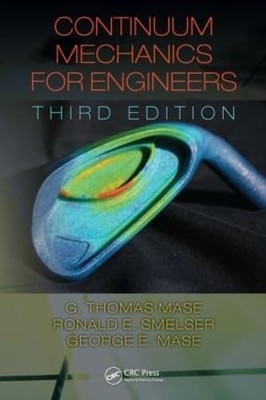 Continuum Mechanics for Engineers (Computational Mechanics and Applied Analy...