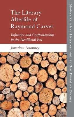The Literary Afterlife of Raymond Carver: Influence and Craftmanship in the Neol