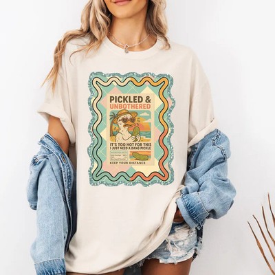 Pickled And Unbothered Funny Comfort T-Shirt