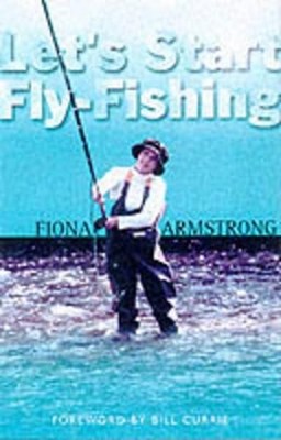 Let's Start Fly-fishing by Fiona Armstrong Paperback Book The Fast Free Shipping