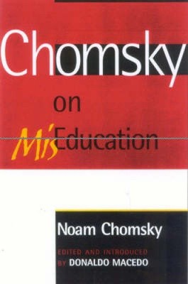 Chomsky on Mis-Education (Critical Perspectives Series: A Book Series