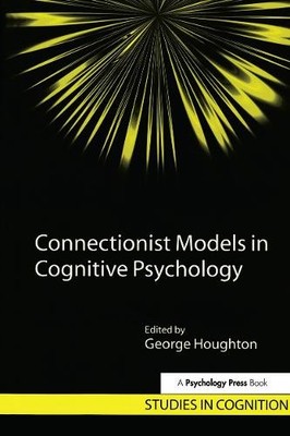 Connectionist Models in Cognitive Psychology - 9781841692234