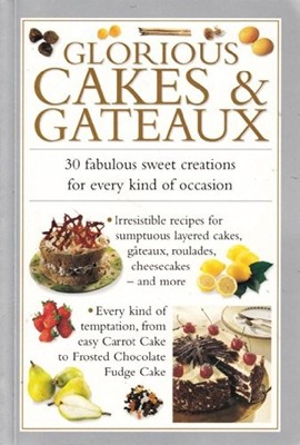 Glorious Cakes & Gateaux,Valerie Ferguson