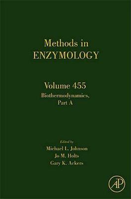 Biothermodynamics Part A Johnson Holt Ackers Hardback Academic Press Volume 455