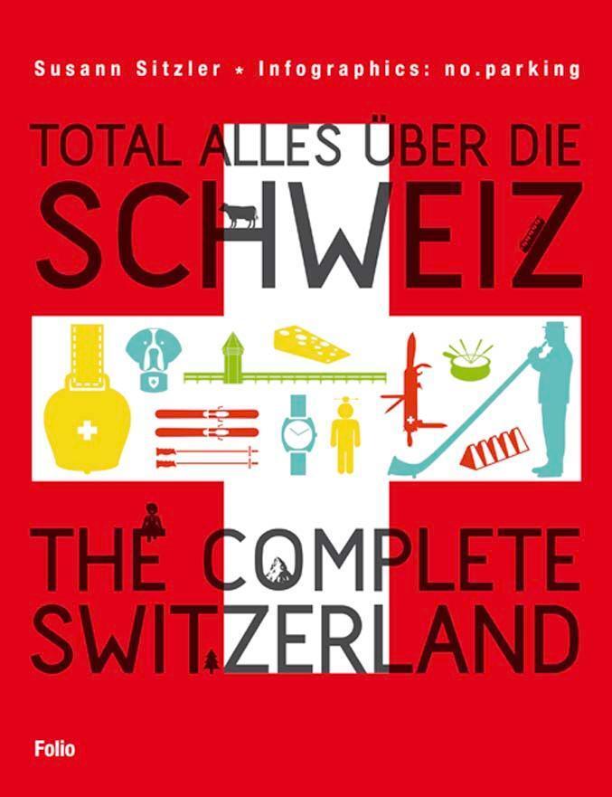 Total Alles Über Die Schweiz / The Complete Switzerland Susann Sitzler