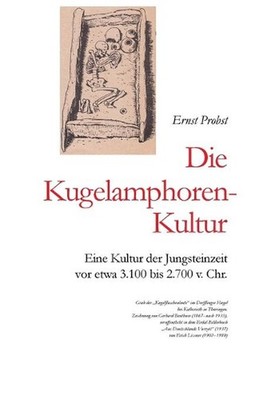 Die Kugelamphoren-Kultur: Eine Kultur der Jungsteinzeit vor etwa 3.100 bis 2.700