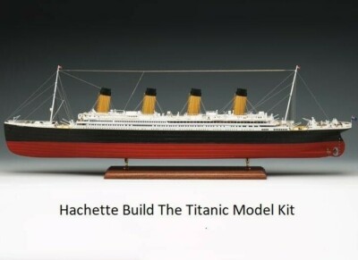Build The Titanic 1/250 von Hachette Magazinen - Einzelhefte 1-100 