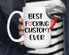 Funny Special Day Best F❤cking Custom Ever Gift Coffee Mug 