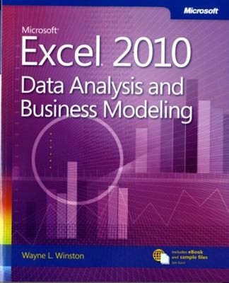 Microsoft Excel 2010: Daten Analysis And Business Modeling Wayn...
