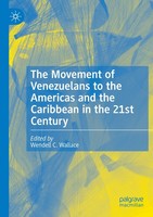 The Movement Of Venezuelans To The Americas And The Caribbean In The 21St Centur