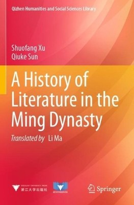 A History of Literature in the Ming Dynasty - 9789811624926