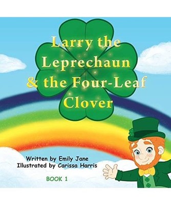 Larry the Leprechaun and the Four-Leaf Clovers, Emily Jane