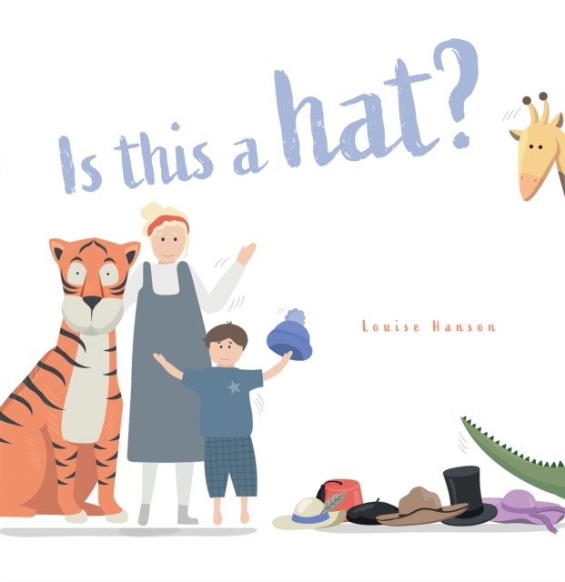 Is This a HAT by Louise Hanson PAPERBACK 9781035872046