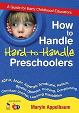 How to Handle Hard-to-Handle Presch..., Appelbaum, Mary