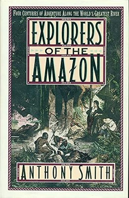 Explorers of the Amazon, Smith, Anthony