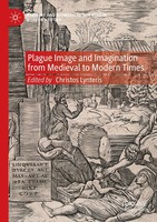 Christos Lynteris | Plague Image And Imagination From Medieval To Modern Times