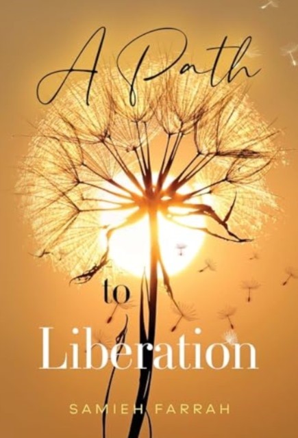 A Path to Liberation by Samieh Farrah (Paperback Book)