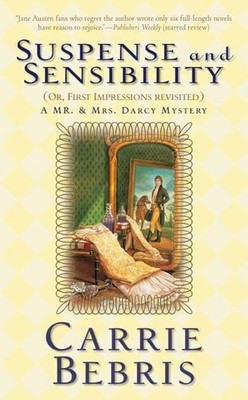 Suspense and Sensibility (Mr & Mrs D..., Bebris, Carrie