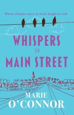 Whispers On Main Street by Marie O'Connor (Paperback Book)