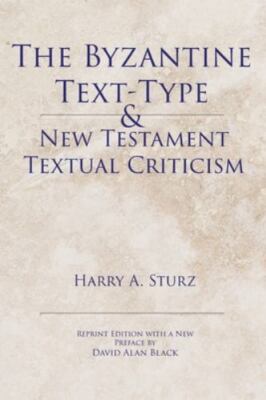 The Byzantine Text-Type & New Testament Textual Criticism, Brand New, Free sh...