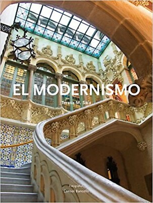 El Modernismo (Patrimoni artístic de Catalunya) by Teresa-M. Sala / In Catalan