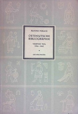 Ostdeutsche Bibliographie, 4.Teil. 1956-1960. Perlick, Alfons: