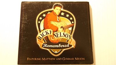 Ricky Nelson Remembered Featuring Matthew and Gunnar Nelson