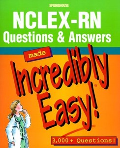 Nclex Rn Questions Amp Answers Made Incredibly Easy 9781582550176 Ebay