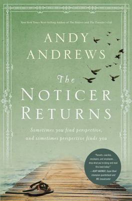 The Noticer Returns: Sometimes You Find Perspective, and Sometimes...