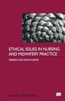 Ethical Issues In Nursing And Midwifery Practice A European Perspective Win Tadd