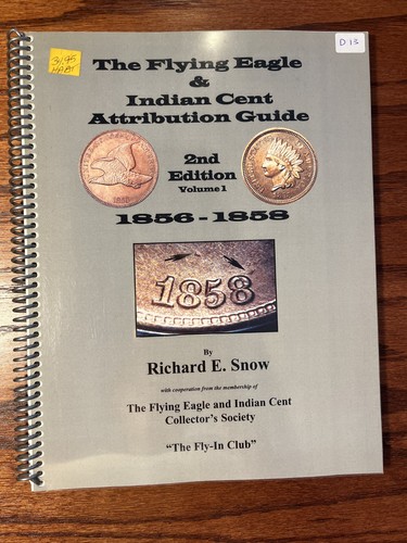 The Flying Eagle & Indian Cent Attribution Guide 2nd Edition Volume 1 (#D13)