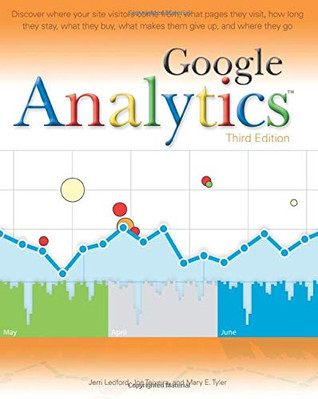 Google Analytics, 3rd Edition By Jerri L. Ledford, Joe Teixeira,