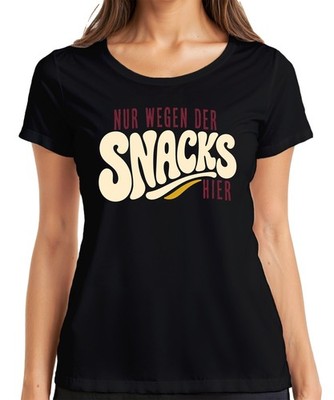 Just For The Snacks Here Funny Saying Food Party Sarcasm Cinema Ladies T-Shirt