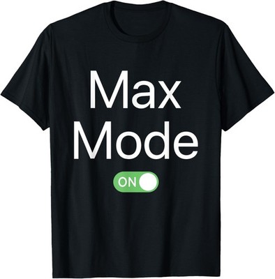 Max Mode On First Name Smartphone Design Novelty T-Shirt