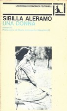 UNA DONNA SIBILLA ALERAMO LIBRO EDIZIONE ITALIANA FELTRINELLI USATO ML3 90996