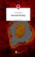 T. G Bao Nguyen | Beneath Reality. Life Is A Story - story.one | Buch | Englisch