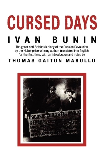 Cursed Days by Ivan Bunin, Thomas Gaiton Marullo, Thomas Gait... - 9781566635165