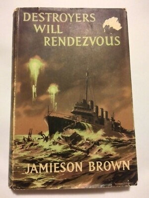 Destroyers will rendezvous Jamieson Brown Hardcover 1959