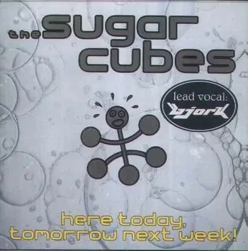CD Sugarcubes Here Today Tomorrow Next Week! One Little Indian - Bild 1 von 1