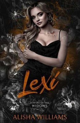 Lexi: A Beware Of The Widows Standalone by Alisha Williams Paperback Book
