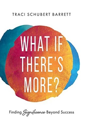 Traci Schubert Barrett What If There's More? (Gebundene Ausgabe)