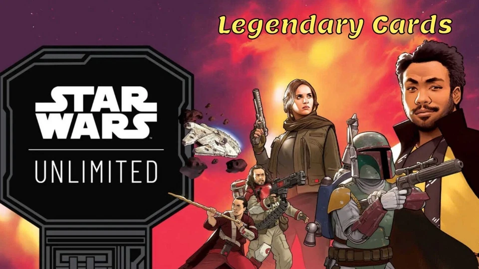 Star Wars Unlimited A Lawless Time - Legendary Cards - Choose your Card - Image 1 of 1