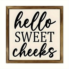 Funny "Hello Sweet Cheek"Bathroom Wooden Sign Farmhouse Decor Housewarming Gift