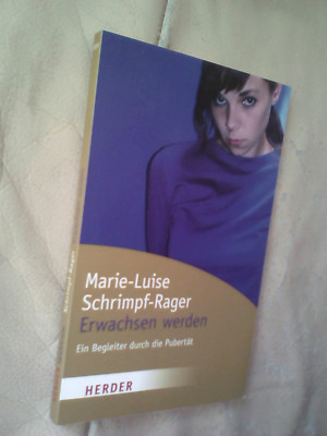 Marie-Luise Schrimpf-Rager: Erwachsen werden (9783451058950)