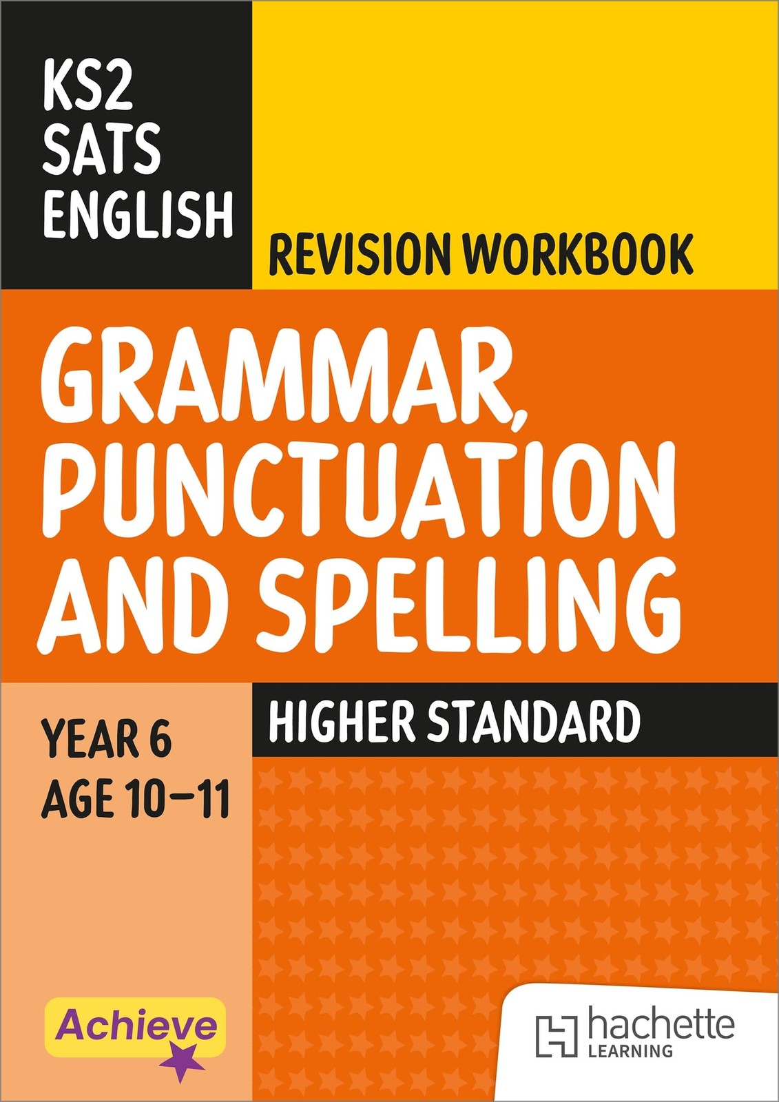 Achieve Sats: Ks2 Grammar, Punctuation And Spelling Revision Workbook (Higher) For The 2027 Sats Tests Marie Lallaway - Image 2